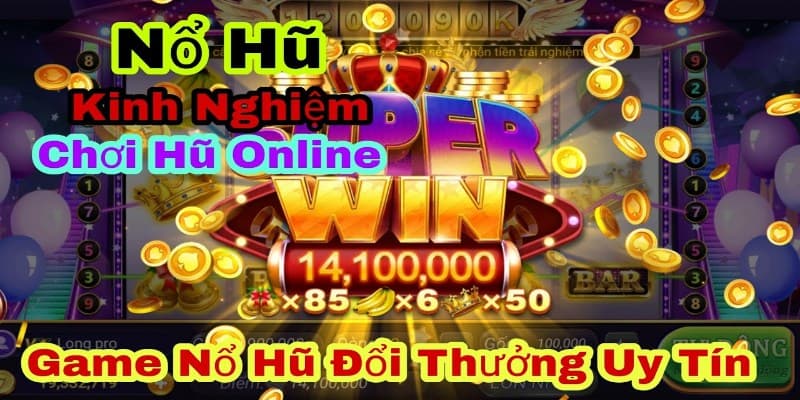 Hướng Dẫn Cách Quay Nổ Hũ Chuẩn - Bí Kíp Thắng Lớn Tại Kubet